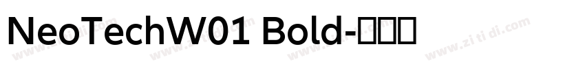 NeoTechW01 Bold字体转换 NeoTechW01 Bold字体转换